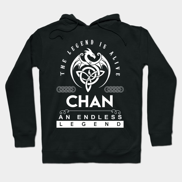 Chan Name T Shirt - The Legend Is Alive - Chan An Endless Legend Dragon Gift Item Hoodie by riogarwinorganiza